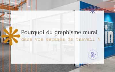 Pourquoi du graphisme mural dans vos espaces de travail ?